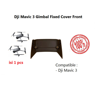 Dji Mavic 3 Gimbal Fixed Cover Depan - Dji Mavic 3 Gimbal Fixed Cover Front